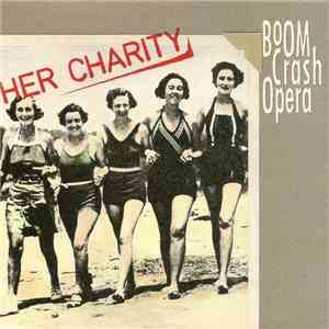 Boom Crash Opera - Her Charity