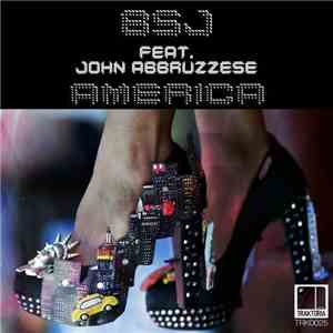 BSJ Feat. John Abbruzzese - America