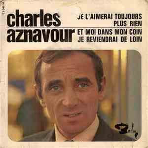 Charles Aznavour - Je L'Aimerai Toujours