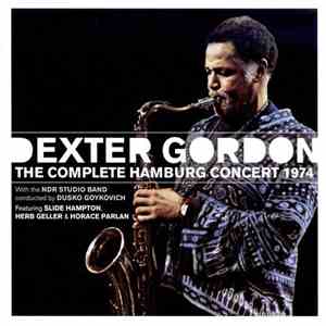 Dexter Gordon - The Complete Hamburg Concert 1974
