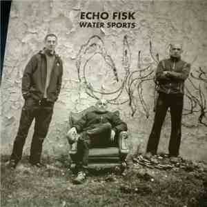 Echo Fisk - Water Sports