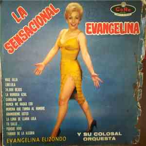 Evangelina Elizondo Y Su Colosal Orquesta - La Sensacional Evangelina