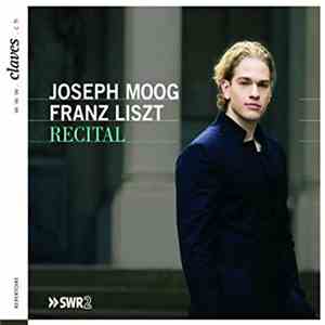 Franz Liszt, Joseph Moog - Liszt Recital