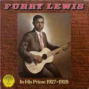 Furry Lewis - In His Prime 1927-1928