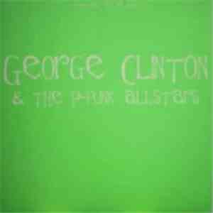 George Clinton - If Anybody Gets Funked Up (It's Gonna Be You)