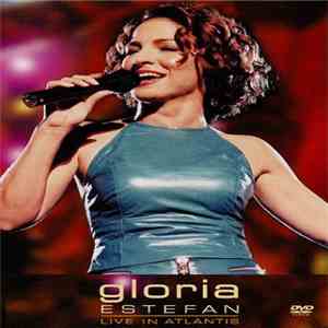 Gloria Estefan - Live In Atlantis