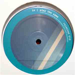 iO - Play The Same / I Swear