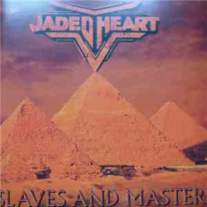 Jaded Heart - Slaves And Masters