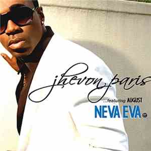 Jhevon Paris Featuring August  - Neva Eva