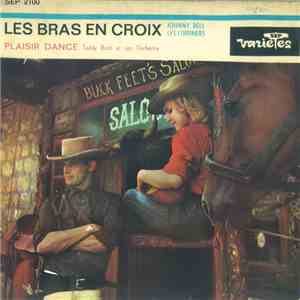 Johnny Bell, Teddy Rush Et Son Orchestre - Les Bras En Croix