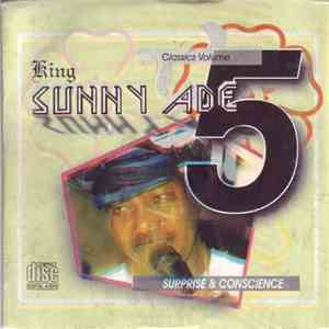 King Sunny Ade - Classic Volume 5: Surprise & Conscience