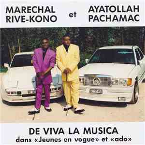 Marechal Rive-Kono et Ayatollah Pachamac - De Viva La Musica Dans 