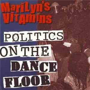 Marilyn's Vitamins - Politics On The Dance Floor
