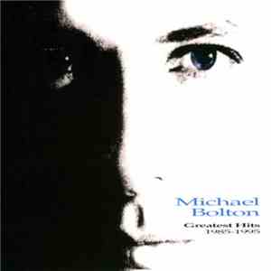 Michael Bolton - Greatest Hits: 1985 - 1995