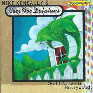 Mike Keneally & Beer For Dolphins - (Half Alive In Hollywood)