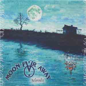 Moon Far Away - Belovodie