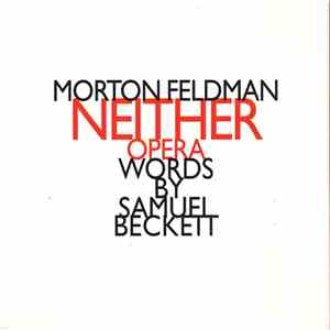 Morton Feldman, Samuel Beckett - Neither