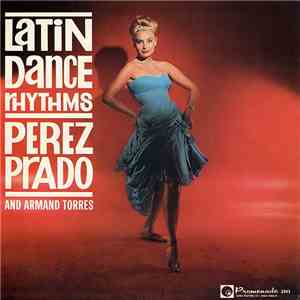 Perez Prado And Armand Torres - Latin Dance Rhythms