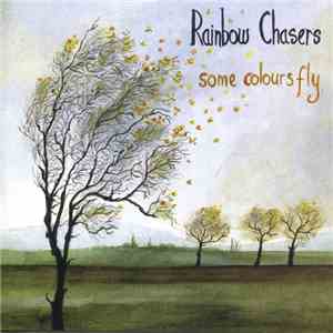 Rainbow Chasers - Some Colours Fly