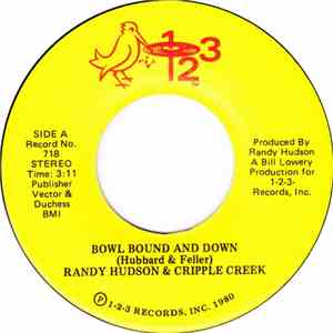 Randy Hudson , Cripple Creek - Bowl Bound and Down