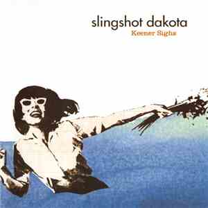 Slingshot Dakota - Keener Sighs
