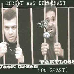 Taktlo$$ & Jack Orsen - Direkt Aus Dem Knast (Du Spast)