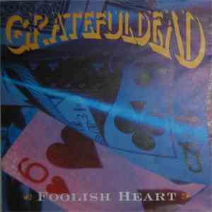 The Grateful Dead - Foolish Heart