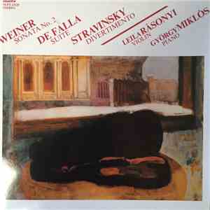 Weiner, De Falla, Stravinsky, Leila Rásonyi, György Miklós - Sonata No. 2 - ...