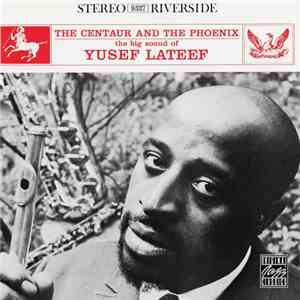 Yusef Lateef - The Centaur And The Phoenix