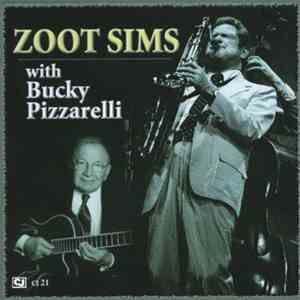 Zoot Sims / Bucky Pizzarelli - Zoot Sims With Bucky Pizzarelli