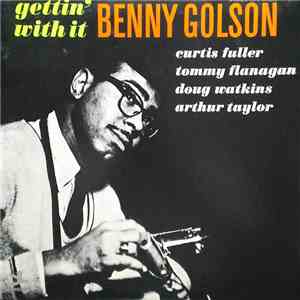Benny Golson - Gettin' With It