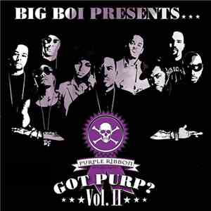 Big Boi Presents Purple Ribbon Allstars - Got Purp? Vol. II