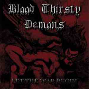 Blood Thirsty Demons - Let The War Begin