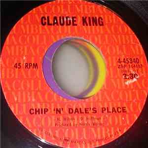 Claude King  - Chip 'N' Dale's Place / Highway Lonely