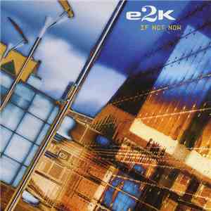 e2K - If Not Now