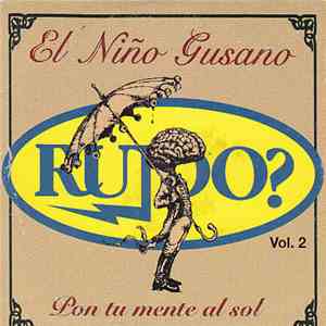 El Niño Gusano - Pon Tu Mente Al Sol