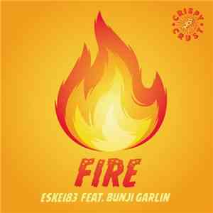 Eskei83 Feat. Bunji Garlin - Fire