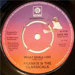 Frankie & The Classicals - What Shall I Do