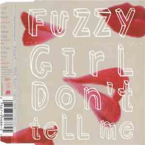 Fuzzy  - Girl Don't Tell Me