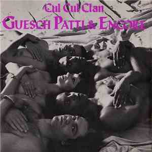 Guesch Patti & Encore - Cul Cul Clan