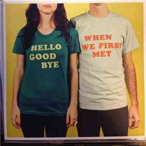Hellogoodbye - When We First Met