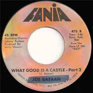 Joe Bataan - What Good Is A Castle / What Good Is A Castle Part 2