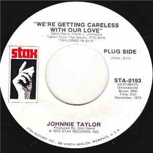 Johnnie Taylor - We're Getting Careless With Our Love