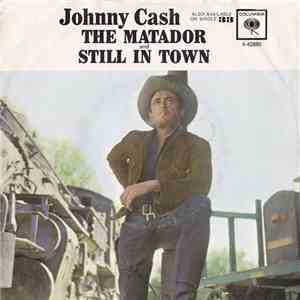 Johnny Cash - The Matador / Still In Town