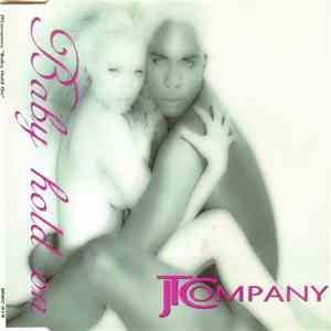 JT Company - Baby Hold On