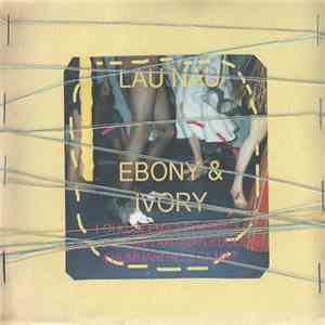 Lau Nau - Ebony & Ivory