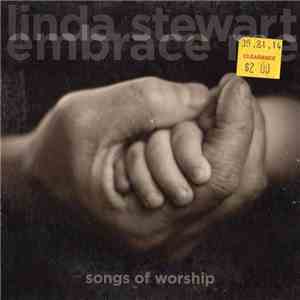 Linda Stewart - Embrace Me - Songs Of Worship