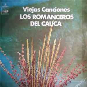 Los Romanceros Del Cauca - Viejas Canciones