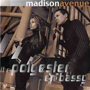Madison Avenue - The Polyester Embassy