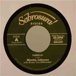 Manito Johnson Y Sus Diferentes / The Happy Sound - Damelo / Is Colo